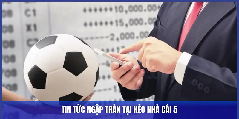 Trang chủ 52 tin tức KÈO NHÀ CÁI 5